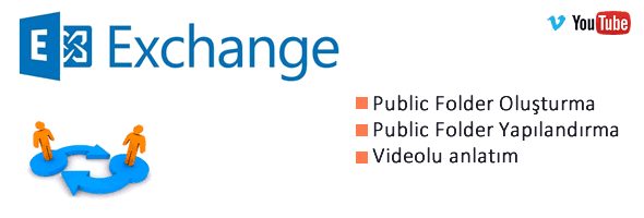 Exchange 2013 Public Folder Oluşturma ve Yapılandırma 5